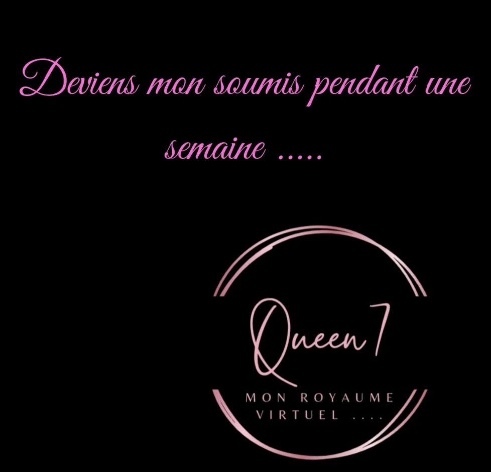 Deviens mon soumis pendant une semaine ....