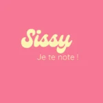 Sissy je te note !