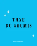 TAXE du soumis